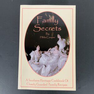 Family Secrets: A Southern Heritage Cookbook By Hilda Cooper 2001 Paperback